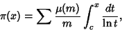 \begin{displaymath}
\pi(x)=\sum{\mu(m)\over m} \int_c^x {dt\over \ln t},
\end{displaymath}