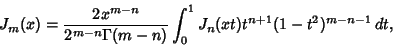 \begin{displaymath}
J_m(x) = {2x^{m-n}\over 2^{m-n}\Gamma(m-n)} \int^1_0 J_n(xt)t^{n+1}(1-t^2)^{m-n-1}\,dt,
\end{displaymath}