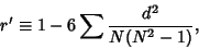 \begin{displaymath}
r'\equiv 1-6\sum {d^2\over N(N^2-1)},
\end{displaymath}