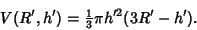 \begin{displaymath}
V(R',h')={\textstyle{1\over 3}}\pi h'^2(3R'-h').
\end{displaymath}