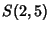 $\displaystyle S(2,5)$