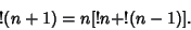 \begin{displaymath}
!(n+1)=n[!n+!(n-1)].
\end{displaymath}