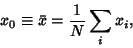 \begin{displaymath}
x_0\equiv \bar x={1\over N}\sum_i x_i,
\end{displaymath}