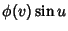 $\displaystyle \phi(v)\sin u$