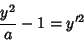 \begin{displaymath}
{y^2\over a}-1=y'^2
\end{displaymath}