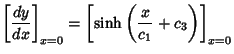 $\displaystyle \left[{dy\over dx}\right]_{x=0} = \left[{\sinh\left({{x\over c_1}+c_3}\right)}\right]_{x=0}$