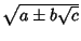 $\sqrt{a\pm b\sqrt{c}}$