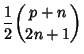 $\displaystyle {1\over 2}{p+n\choose 2n+1}$