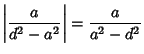 $\displaystyle \left\vert{a\over d^2-a^2}\right\vert={a\over a^2-d^2}$