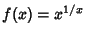 $f(x)=x^{1/x}$