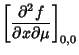 $\displaystyle \left[{\partial^2f\over\partial x\partial\mu}\right]_{0,0}$