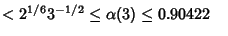 $ <2^{1/6}3^{-1/2}\leq\alpha(3)\leq 0.90422\quad$