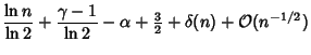 $\displaystyle {\ln n\over\ln 2}+{\gamma-1\over\ln 2}-\alpha+{\textstyle{3\over 2}}+\delta(n)+{\mathcal O}(n^{-1/2})$