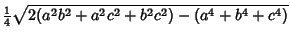 $\displaystyle {\textstyle{1\over 4}}\sqrt{2(a^2b^2+a^2c^2+b^2c^2)-(a^4+b^4+c^4)}$