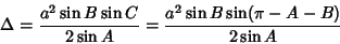 \begin{displaymath}
\Delta = {a^2\sin B\sin C\over 2\sin A} = {a^2\sin B\sin(\pi-A-B)\over 2\sin A}
\end{displaymath}