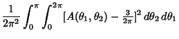 $\displaystyle {1\over 2\pi^2} \int_0^\pi \int_0^{2\pi} [A(\theta_1,\theta_2)-{\textstyle{3\over 2\pi}}]^2\,d\theta_2\,d\theta_1$