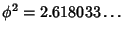 $\phi^2=2.618033\ldots$