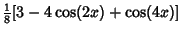 $\displaystyle {\textstyle{1\over 8}}[3-4\cos(2x)+\cos(4x)]$