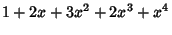 $\displaystyle 1+2x+3x^2+2x^3+x^4$