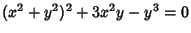 $(x^2+y^2)^2+3x^2 y-y^3=0$