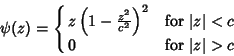 \begin{displaymath}
\psi(z)=\cases{
z\left({1-{z^2\over c^2}}\right)^2 & for $\vert z\vert<c$\cr
0 & for $\vert z\vert>c$\cr}
\end{displaymath}