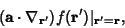 \begin{displaymath}
({\bf a}\cdot\nabla_{{\bf r}'})f({\bf r}')\vert _{{\bf r}'={\bf r}},
\end{displaymath}