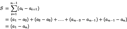 \begin{eqnarray*}
S&=&\sum_{i=1}^{n-1} (a_i-a_{i+1})\\
&=&(a_1-a_2)+(a_2-a_3)+\ldots+(a_{n-2}-a_{n-1})+(a_{n-1}-a_n)\\
&=&(a_1-a_n)
\end{eqnarray*}