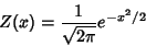 \begin{displaymath}
Z(x)= {1\over\sqrt{2\pi}} e^{-x^2/2}
\end{displaymath}