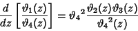 \begin{displaymath}
{d\over dz}\left[{\vartheta _1(z)\over \vartheta _4(z)}\righ...
... _4}^2{\vartheta _2(z)\vartheta _3(z)\over{\vartheta _4}^2(z)}
\end{displaymath}