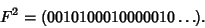 \begin{displaymath}
F^2 = (0010100010000010\ldots).
\end{displaymath}