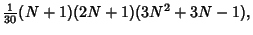 $\displaystyle {\textstyle{1\over 30}}(N+1)(2N+1)(3N^2+3N-1),$