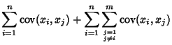 $\displaystyle \sum_{i=1}^n \mathop{\rm cov}\nolimits (x_i,x_j) + \sum_{i=1}^n \sum_{j=1\atop j\not = i}^m \mathop{\rm cov}\nolimits (x_i,x_j)$