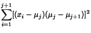 $\displaystyle \sum_{i=1}^{j+1} [(x_i-\mu_j)(\mu_j-\mu_{j+1})]^2$