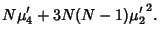 $\displaystyle N\mu'_4+3N(N-1){\mu'_2}^2.$