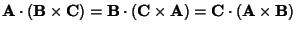 ${\bf A}\cdot ({\bf B}\times {\bf C}) = {\bf B}\cdot ({\bf C}\times {\bf A}) = {\bf C}\cdot ({\bf A}\times {\bf B})$