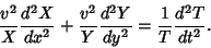 \begin{displaymath}
{v^2\over X}{d^2X\over dx^2} +{v^2\over Y}{d^2Y\over dy^2} = {1\over T}{d^2T\over dt^2}.
\end{displaymath}