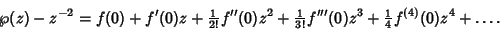 \begin{displaymath}
\wp(z)-z^{-2}=f(0)+f'(0)z+{\textstyle{1\over 2!}} f''(0)z^2+...
...ver 3!}}f'''(0)z^3+{\textstyle{1\over 4}}f^{(4)}(0)z^4+\ldots.
\end{displaymath}