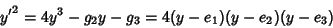 \begin{displaymath}
{y'}^2=4y^3-g_2y-g_3=4(y-e_1)(y-e_2)(y-e_3)
\end{displaymath}