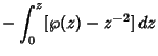 $\displaystyle -\int_0^z [\wp(z)-z^{-2}]\,dz$