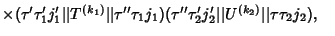 $ \times(\tau'\tau_1'j_1'\vert\vert T^{(k_1)}\vert\vert\tau''\tau_1j_1)(\tau''\tau_2'j_2'\vert\vert U^{(k_2)}\vert\vert\tau \tau_2 j_2),\quad$