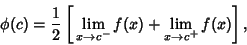 \begin{displaymath}
\phi(c)={1\over 2} \left[{\,\lim_{x\to c^-} f(x)+\lim_{x\to c^+} f(x)}\right],
\end{displaymath}